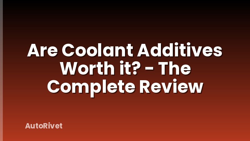 Are Coolant Additives Worth it? - The Complete Review