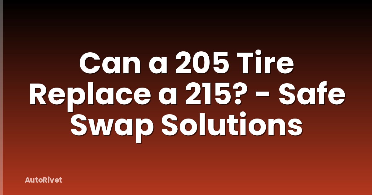 Can a 205 Tire Replace a 215? - Safe Swap Solutions