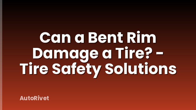 Can a Bent Rim Damage a Tire? - Tire Safety Solutions