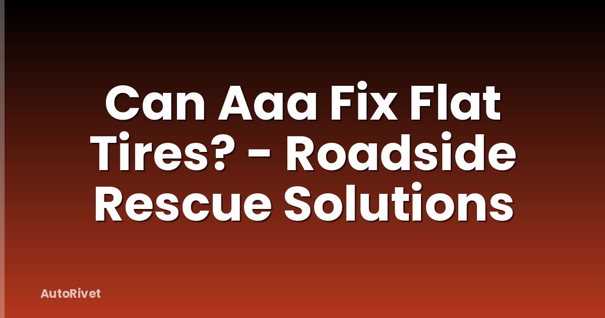 Can Aaa Fix Flat Tires? - Roadside Rescue Solutions