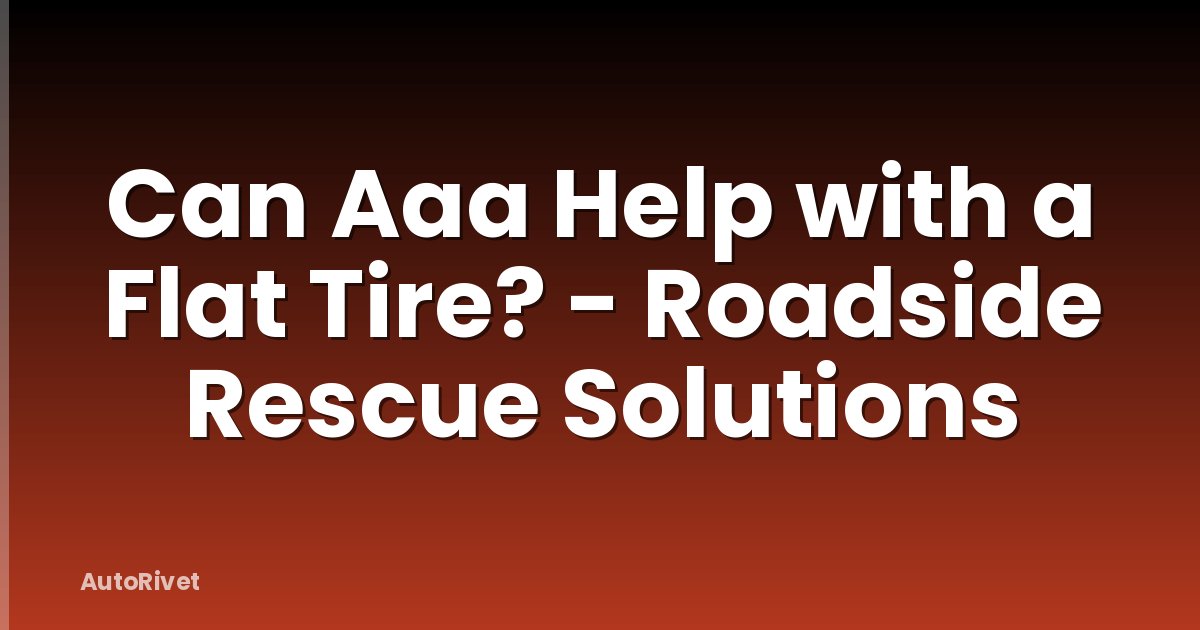 Can Aaa Help with a Flat Tire? - Roadside Rescue Solutions