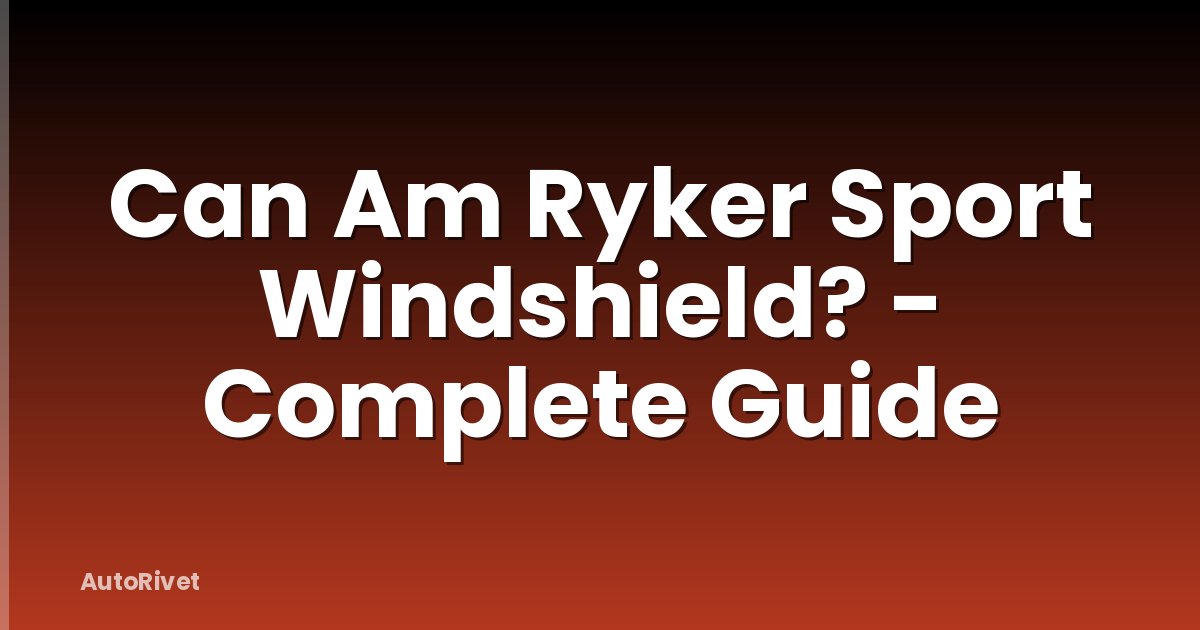 Can Am Ryker Sport Windshield? - Complete Guide
