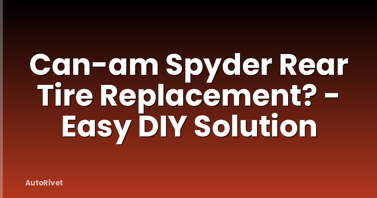 Can-am Spyder Rear Tire Replacement? - Easy DIY Solution