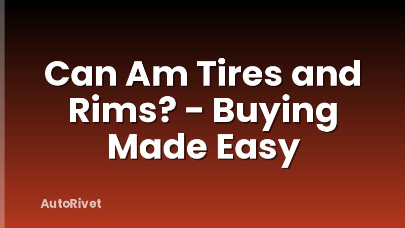 Can Am Tires and Rims? - Buying Made Easy