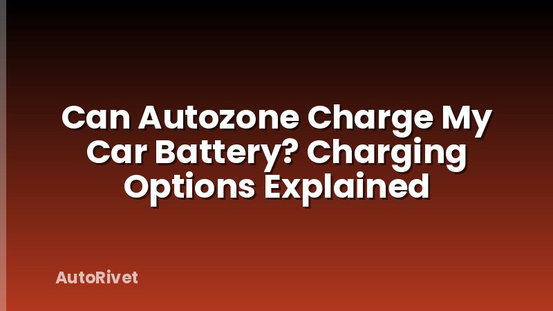Can Autozone Charge My Car Battery? Charging Options Explained