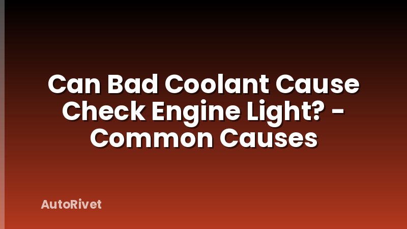 Can Bad Coolant Cause Check Engine Light? - Common Causes