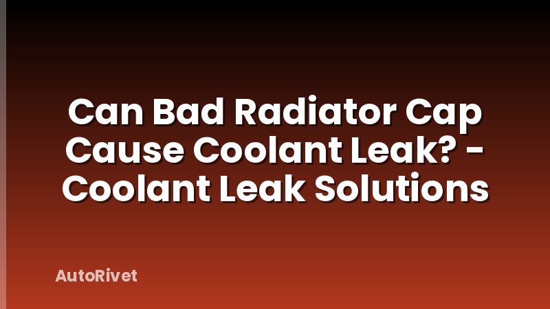 Can Bad Radiator Cap Cause Coolant Leak? - Coolant Leak Solutions