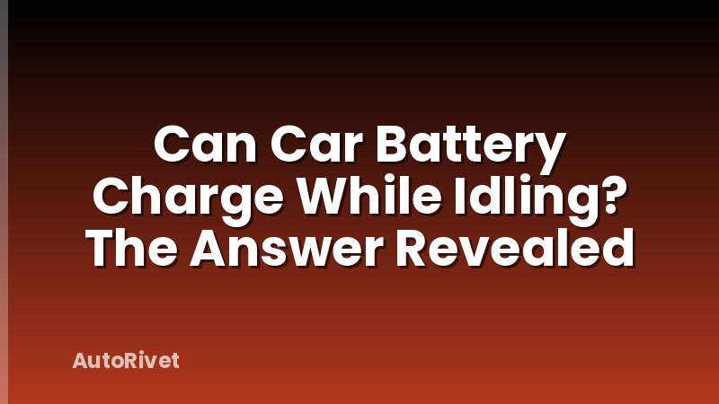 Can Car Battery Charge While Idling? The Answer Revealed