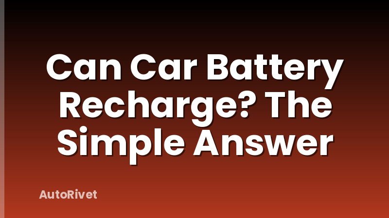 Can Car Battery Recharge? The Simple Answer