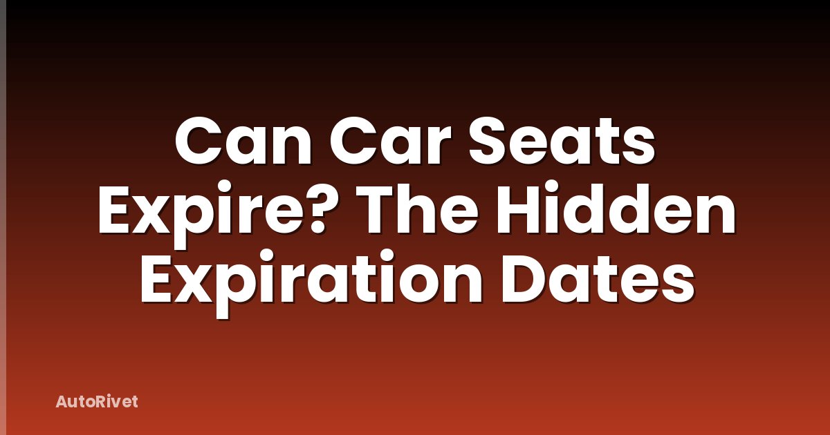 Can Car Seats Expire? The Hidden Expiration Dates