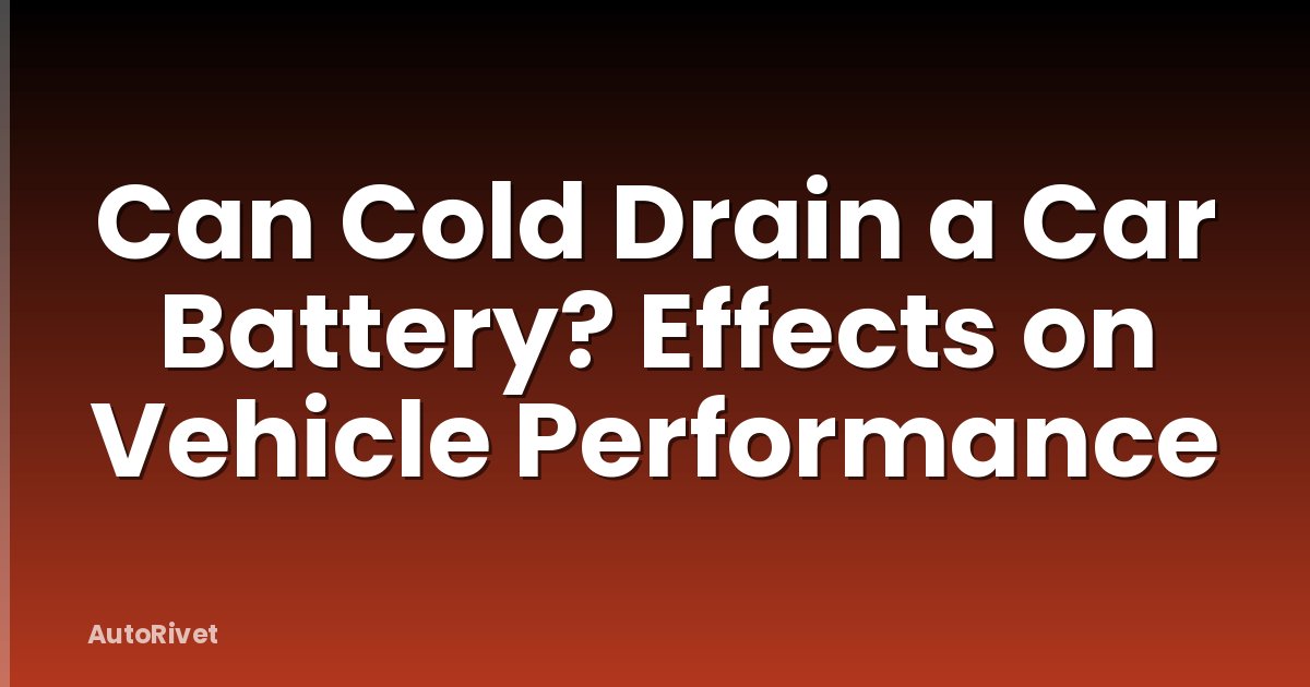 Can Cold Drain a Car Battery? Effects on Vehicle Performance