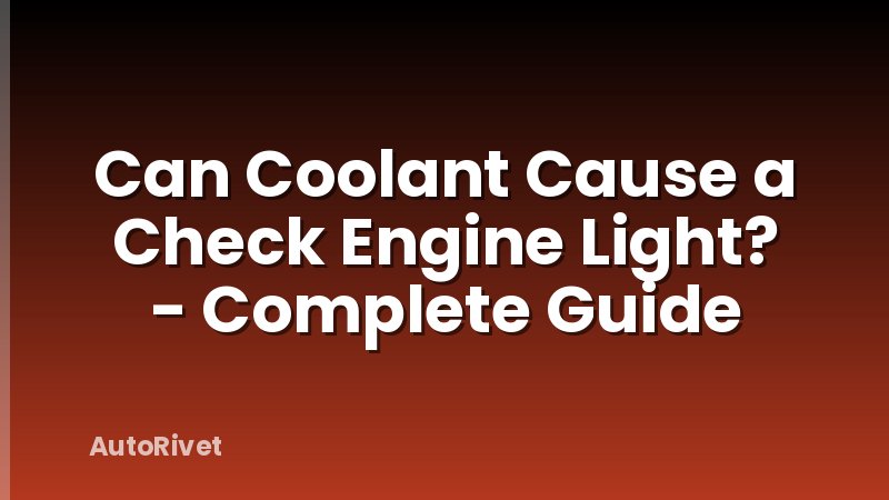 Can Coolant Cause a Check Engine Light? - Complete Guide