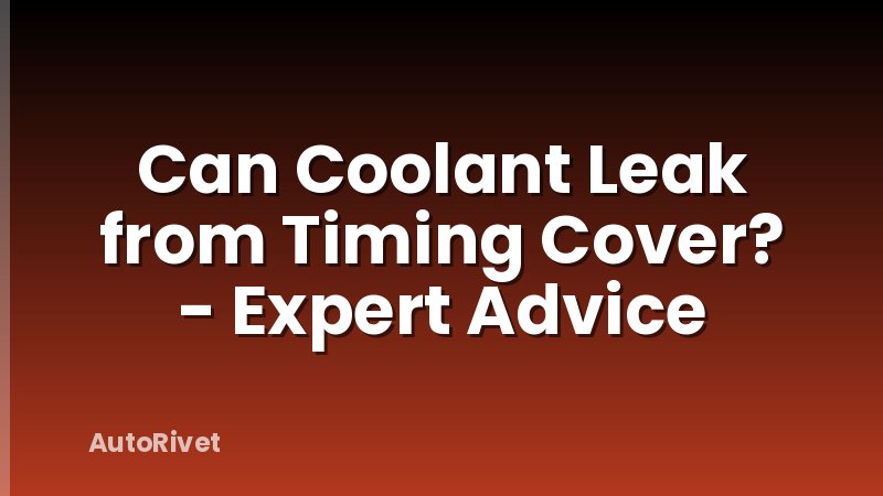 Can Coolant Leak from Timing Cover? - Expert Advice