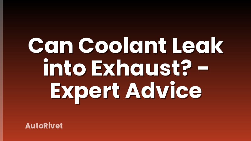 Can Coolant Leak into Exhaust? - Expert Advice