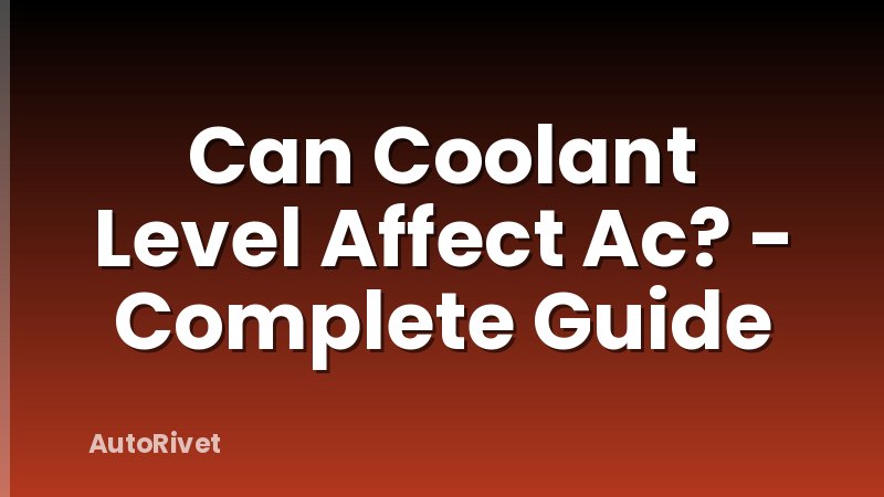 Can Coolant Level Affect Ac? - Complete Guide