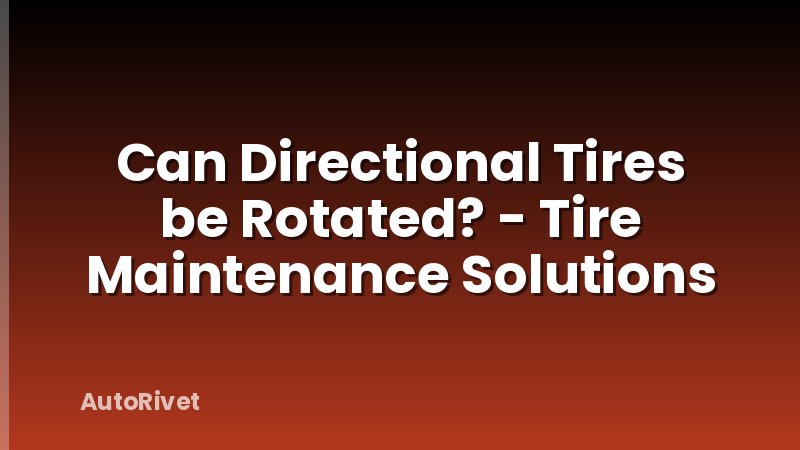 Can Directional Tires be Rotated? - Tire Maintenance Solutions