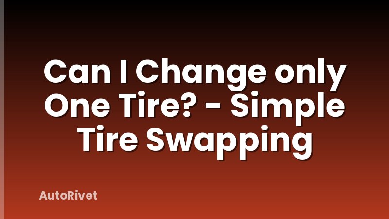 Can I Change only One Tire? - Simple Tire Swapping