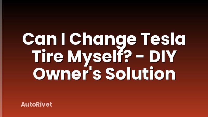 Can I Change Tesla Tire Myself? - DIY Owner's Solution