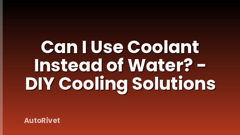 Can I Use Coolant Instead of Water? - DIY Cooling Solutions
