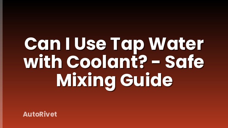 Can I Use Tap Water with Coolant? - Safe Mixing Guide