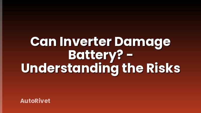 Can Inverter Damage Battery? - Understanding the Risks