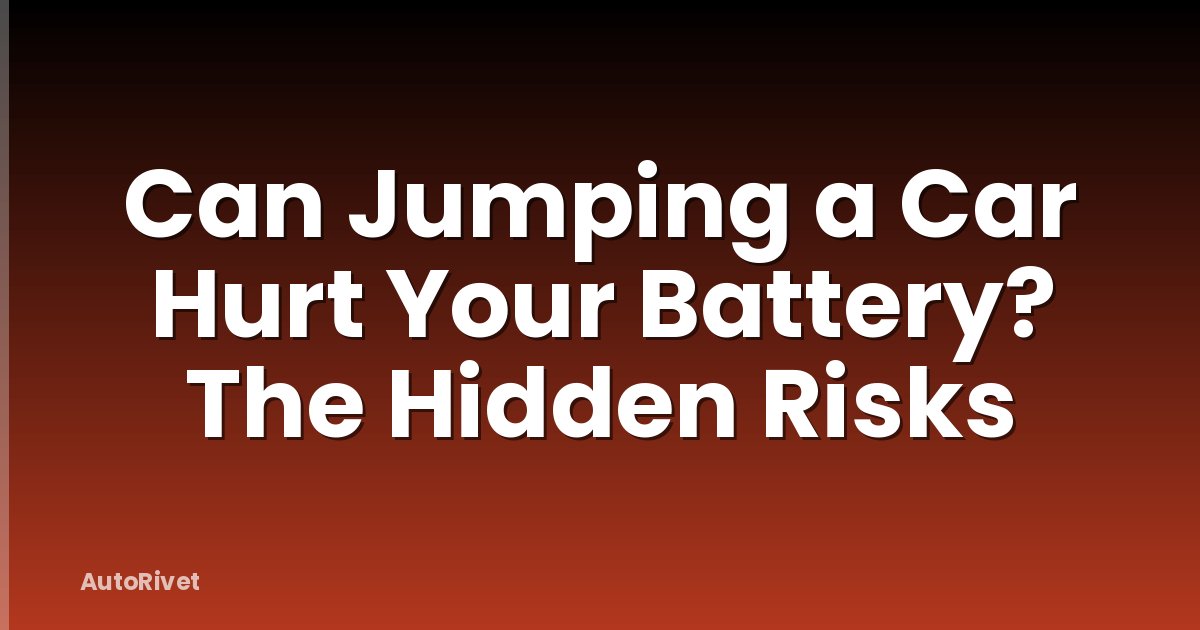 Can Jumping a Car Hurt Your Battery? The Hidden Risks