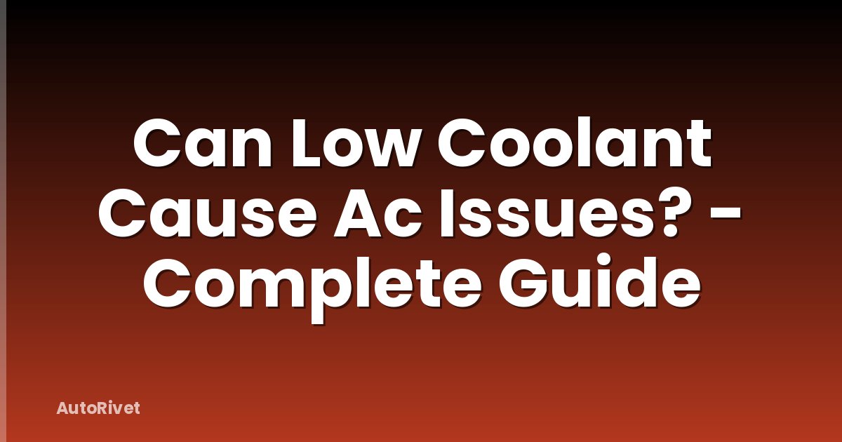 Can Low Coolant Cause Ac Issues? - Complete Guide