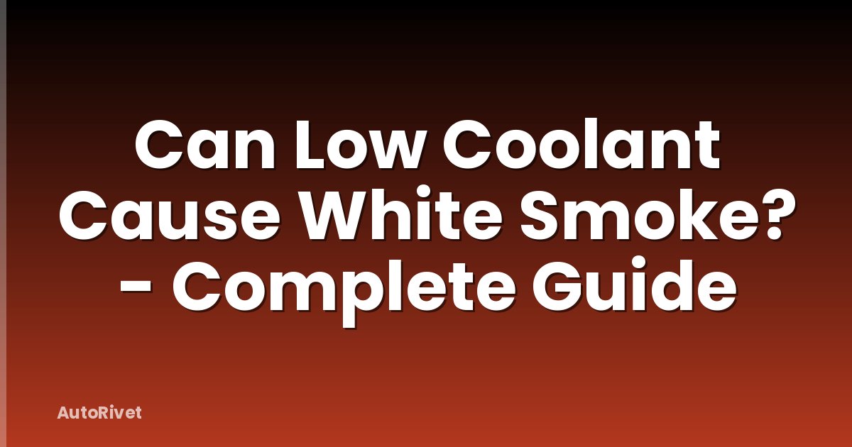 Can Low Coolant Cause White Smoke? - Complete Guide