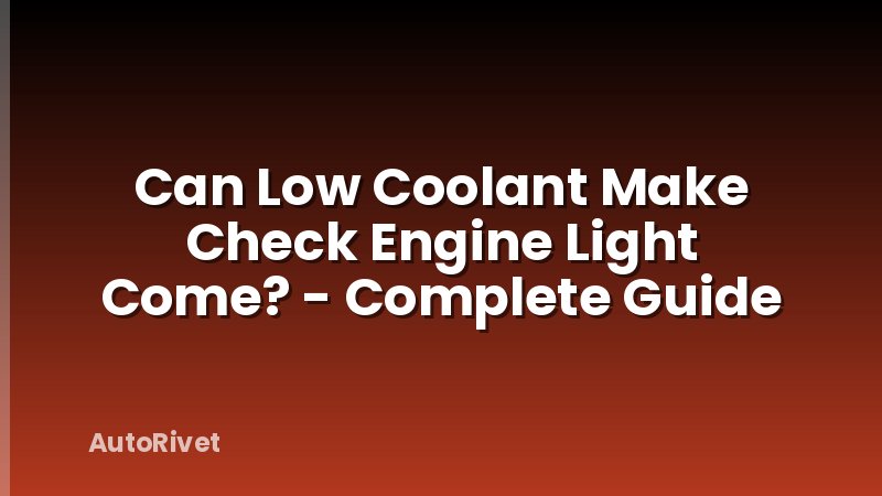 Can Low Coolant Make Check Engine Light Come? - Complete Guide