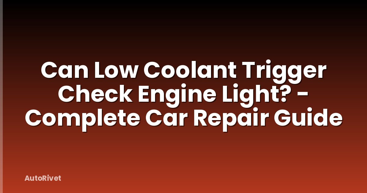 Can Low Coolant Trigger Check Engine Light? - Complete Car Repair Guide