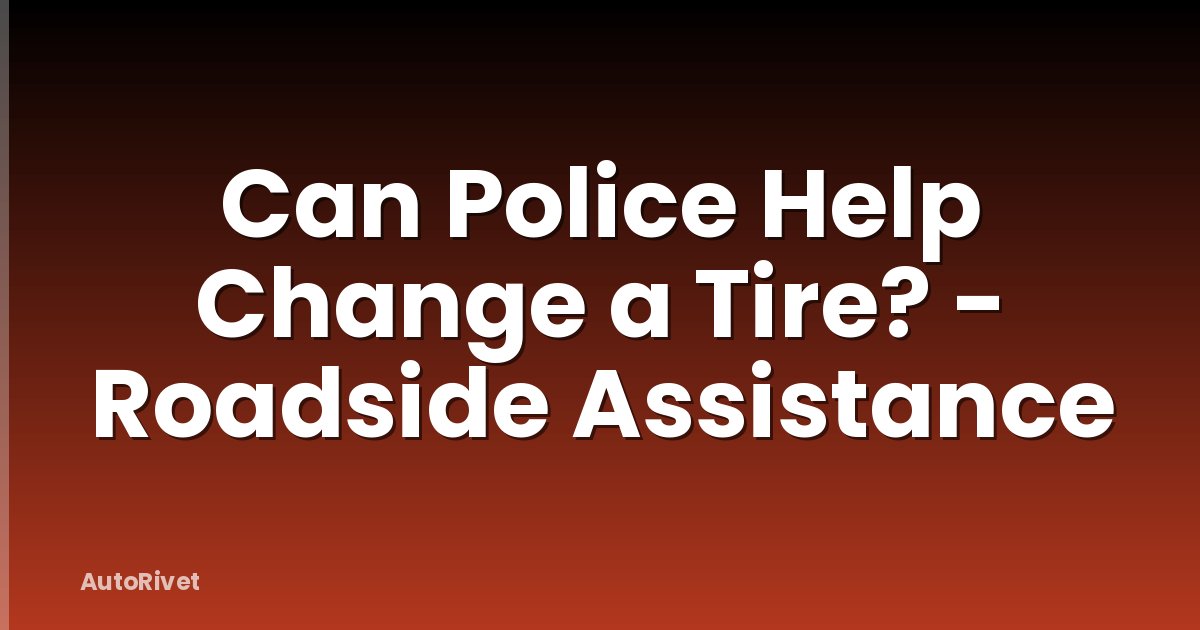Can Police Help Change a Tire? - Roadside Assistance