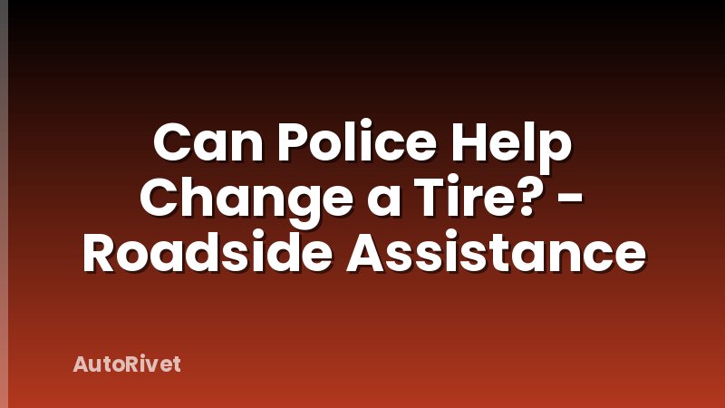 Can Police Help Change a Tire? - Roadside Assistance