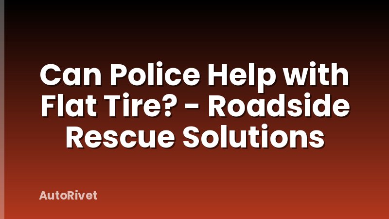 Can Police Help with Flat Tire? - Roadside Rescue Solutions
