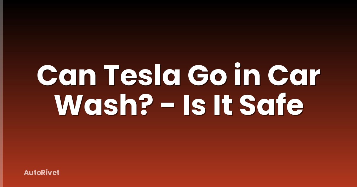Can Tesla Go in Car Wash? - Is It Safe