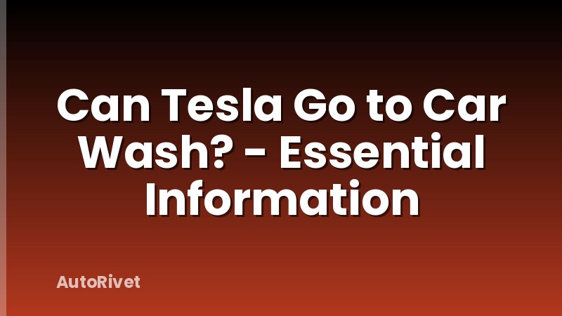 Can Tesla Go to Car Wash? - Essential Information