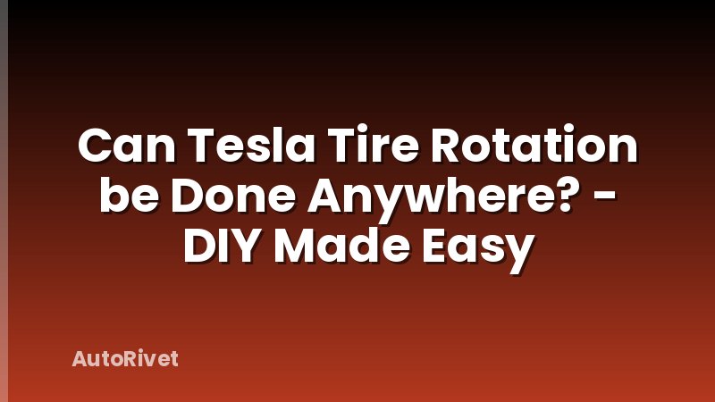 Can Tesla Tire Rotation be Done Anywhere? - DIY Made Easy
