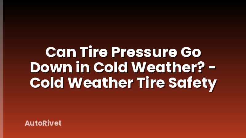Can Tire Pressure Go Down in Cold Weather? - Cold Weather Tire Safety