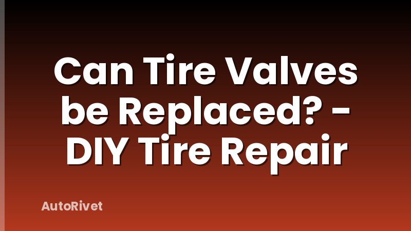Can Tire Valves be Replaced? - DIY Tire Repair