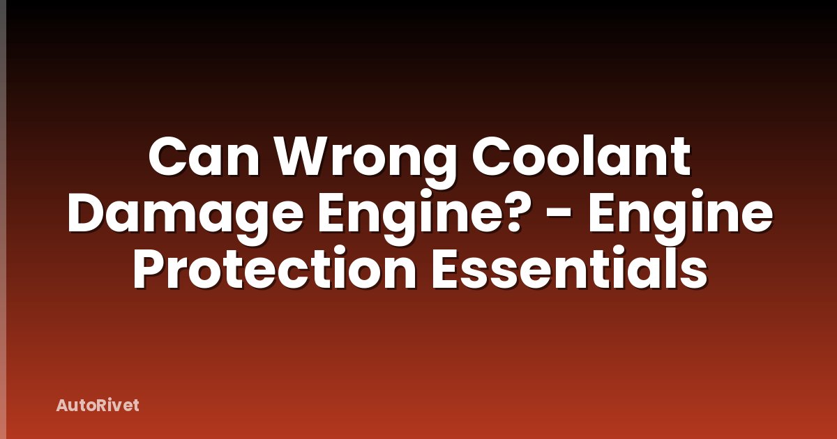 Can Wrong Coolant Damage Engine? - Engine Protection Essentials
