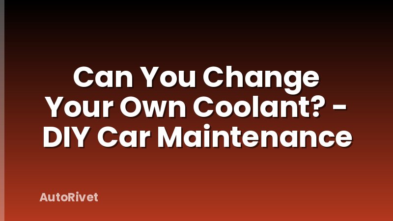 Can You Change Your Own Coolant? - DIY Car Maintenance
