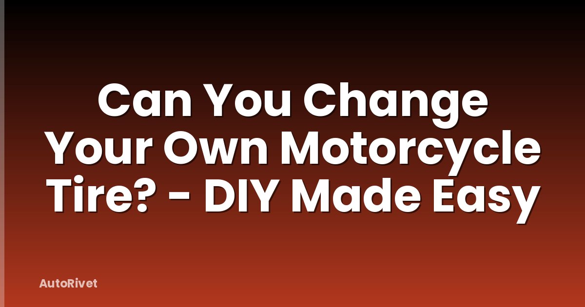 Can You Change Your Own Motorcycle Tire? - DIY Made Easy
