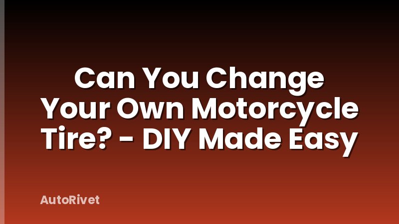 Can You Change Your Own Motorcycle Tire? - DIY Made Easy