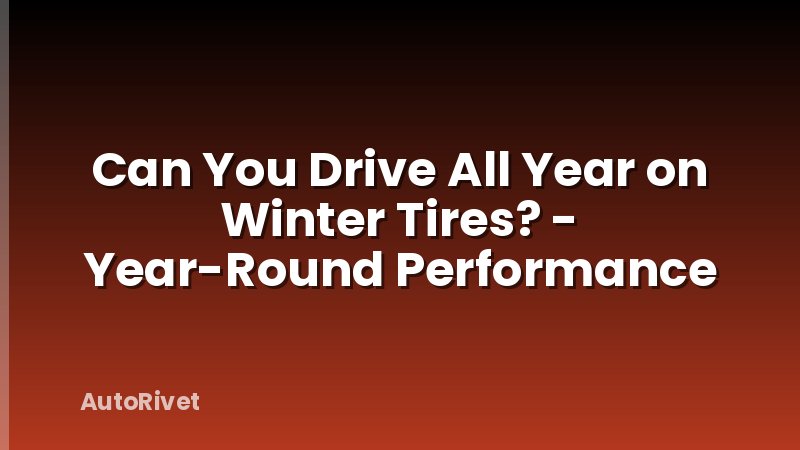 Can You Drive All Year on Winter Tires? - Year-Round Performance