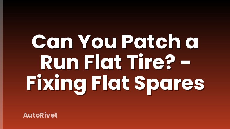 Can You Patch a Run Flat Tire? - Fixing Flat Spares