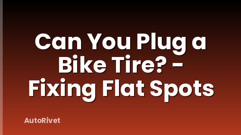Can You Plug a Bike Tire? - Fixing Flat Spots