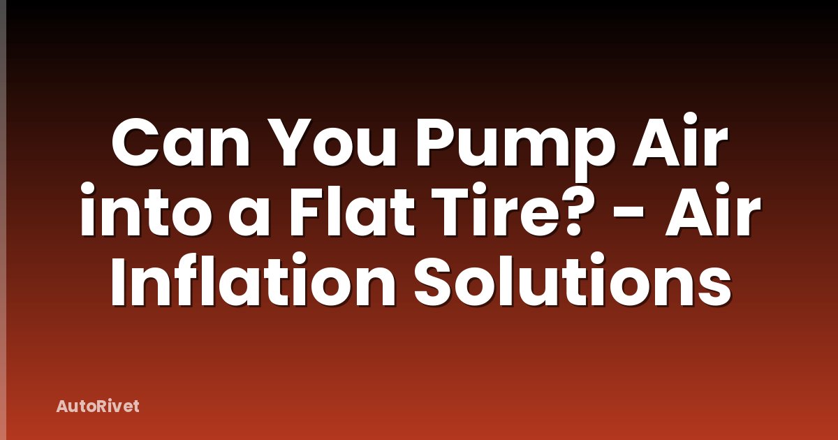 Can You Pump Air into a Flat Tire? - Air Inflation Solutions