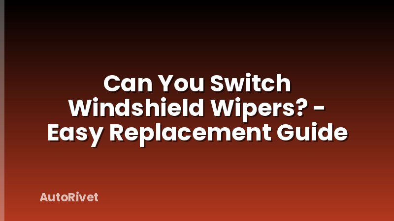 Can You Switch Windshield Wipers? - Easy Replacement Guide