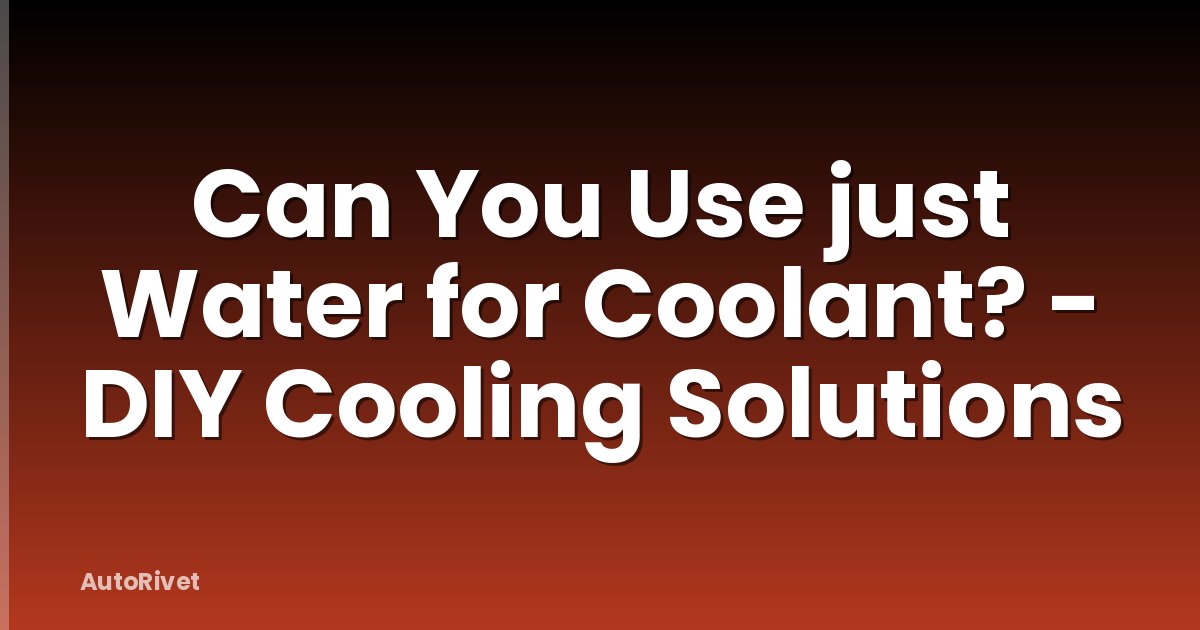 Can You Use just Water for Coolant? - DIY Cooling Solutions