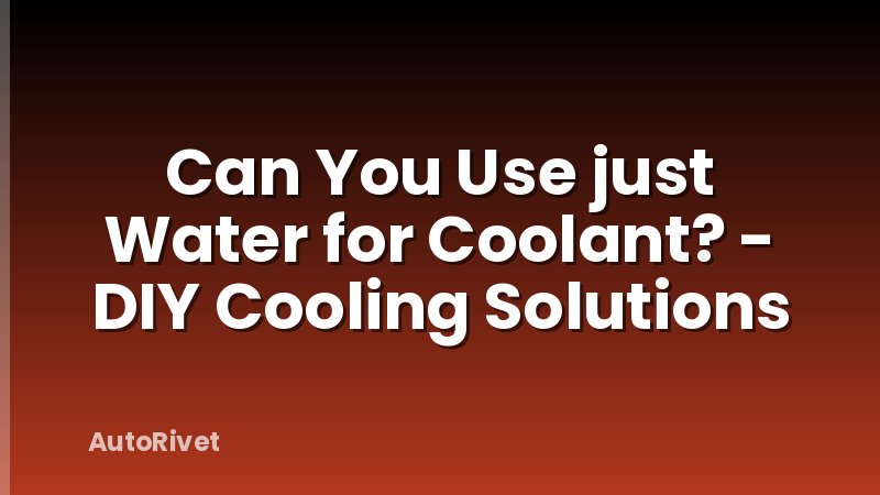 Can You Use just Water for Coolant? - DIY Cooling Solutions