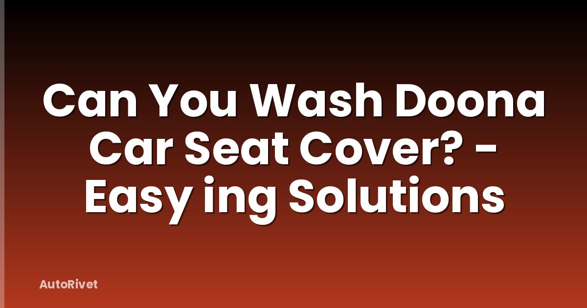 Can You Wash Doona Car Seat Cover? - Easy ing Solutions